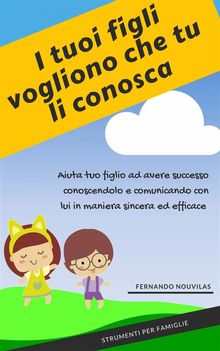 I Tuoi Figli Vogliono Che Tu Li Conosca.  Benedetta Viola