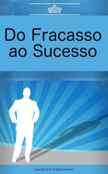 Do Fracasso Ao Sucesso.  Thiago Cardial