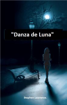 Danza De Luna.  Bernarda Rojas Valenzuela