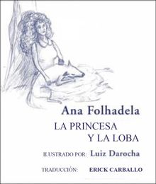 La Princesa Y La Loba.  Erick Carballo