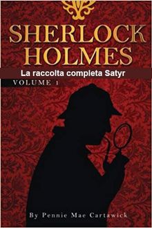 Sherlock Holmes.  Laura Fenati