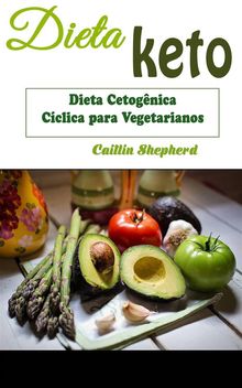 Dieta Keto.  M. A. Zuculo