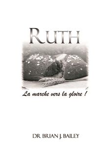 Ruth.  Dr. Brian J. Bailey