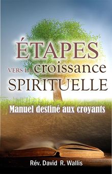 tapes vers la croissance spirituelle.  Rev. David R. Wallis