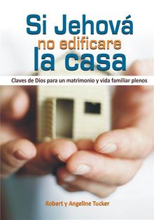 Si Jehova no edificare la casa.  Rev. Robert A. Tucker