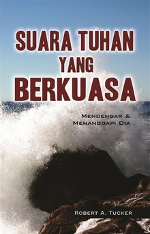 Suara Tuhan yang Berkuasa.  Rev. Robert A. Tucker