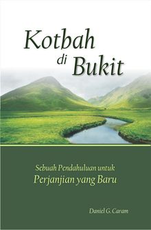 Kotbah di Bukit.  Rev. Daniel G. Caram