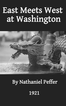 East Meets West at Washington.  Nathaniel Peffer