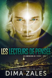 Les Lecteurs de pense: Les Dimensions de lesprit: Tome 1.  Dima Zales