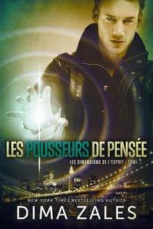 Les Pousseurs de pense: Les Dimensions de lesprit: Tome 2.  Dima Zales