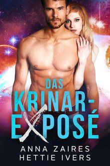 Das Krinar-Expos: Ein Krinar-Chronik-Roman.  Hettie Ivers