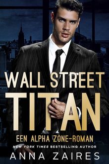 Wall Street Titan: Een Alpha Zone-roman.  Dima Zales