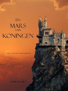 Een Mars Van Koningen (Boek #2 In De Tovernaarsring).  Morgan Rice