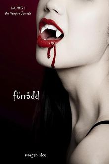 Frrdd (Bok #3 i The Vampire Journals).  Morgan Rice