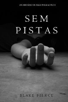 Sem Pistas (um Mistrio de Riley Paige Livro 1).  Blake Pierce