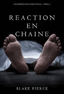 Raction en Chane (Une Enqute de Riley Paige  Tome 2).  Blake Pierce