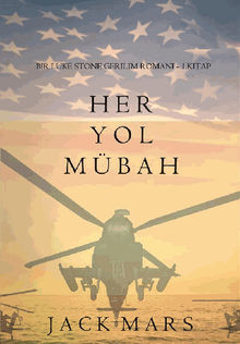 Her Yol Mbah (bir Luke Stone Gerilim Roman? 1 Kitap).  Jack Mars