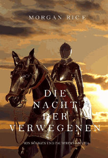 Die Nacht der Verwegenen (Von Knigen und ZauberernBuch 6).  Morgan Rice