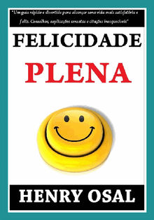 Felicidade Plena.  Mayara Alves Pereira Leal