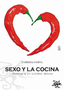 Sexo Y La Cocina.  Florencia Ortiz