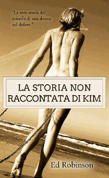 La Storia Non Raccontata Di Kim.  Elisa Brambilla