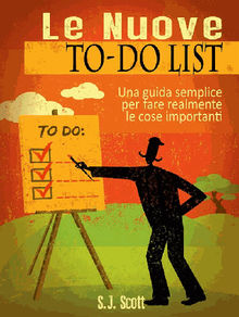 Le Nuove To-Do List - Una Guida Semplice Per Fare Realmente Le Cose Importanti.  Eugenia Franzoni