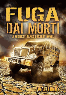 Fuga Dai Morti (Whisky Tango Foxtrot - Vol. 1).  Mauro Saracino