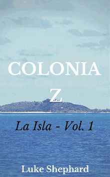 Colonia Z - La Isla.  Nicols Toledo Allende