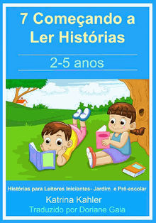 7 Comeando A Ler Histrias : 2- 5 Anos.  DORIANE GAIA