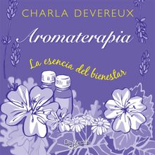 Aromaterapia. La esencia del bienestar.  Charla Devereux