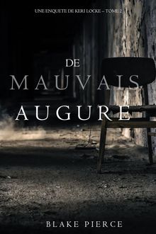 De mauvais augure (Une Enquete de Keri Locke  tome 2).  Blake Pierce