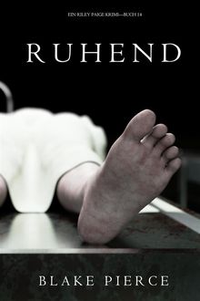 Ruhend (Ein Riley Paige KrimiBuch 14) .  Blake Pierce