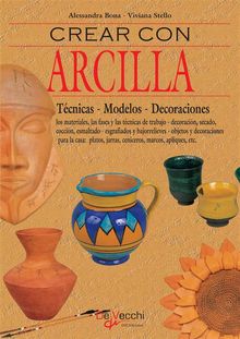 Crear con arcilla.  Alessandra Bona