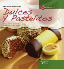 Dulces y pastelitos.  Sara Gianotti