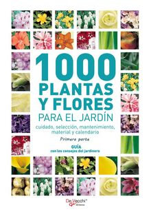 1000 plantas y flores para el jardn - Primera parte.  Varios Autores