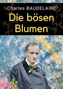 Die Bsen Blumen.  Juan C. Tello C.