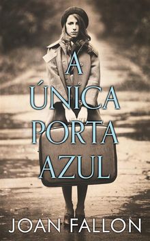 A nica Porta Azul.  Joan Fallon