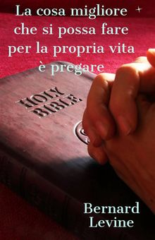 La Cosa Migliore Che Si Possa Fare Per La Propria Vita  Pregare.  Patrizia Sorbara