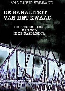 De Banaliteit Van Het Kwaad.  Luc Wyn