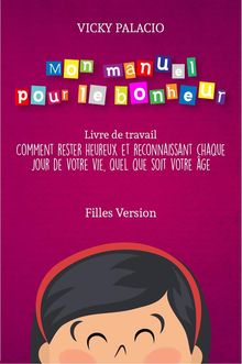 Mon Manuel Pour Le Bonheur (Livre De Travail).  Gleni Mendoza