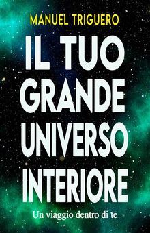 Il Tuo Grande Universo Interiore.  MARTINA BOCCANFUSO