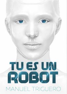 Tu Es Un Robot.  Petya Simeonova