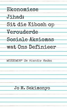 Ekonomiese Jihad: Sit Die Kibosh Op Verouderde Sosiale Aksiomas Wat Ons Definieer.  Jamelia Khacham