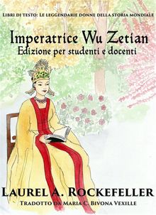 L'imperatrice Wu Zetian.  Maria C. Bivona Vexille