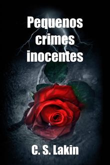 Pequenos Crimes Inocentes.  Nidia Rocha