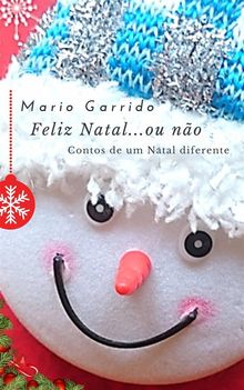 Feliz Natal...ou No.  Bruno Santos