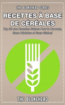 Livre De Recettes Sans Crales : 30 Recettes Saines Pour Le Cerveau, Sans Crales Et Sans Gluten !.  Lamia Ishak