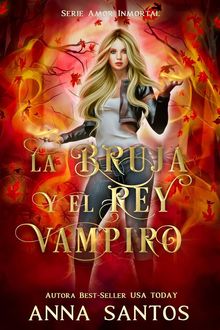 La Bruja Y El Rey Vampiro.  Vanesa Jimnez Gmez