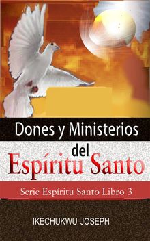 Dones Y Ministerios Del Espritu Santo.  Ginette Ocanto