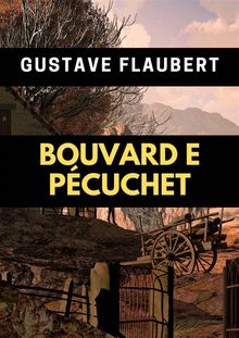 Bouvard E Pcuchet.  Stefania Parente